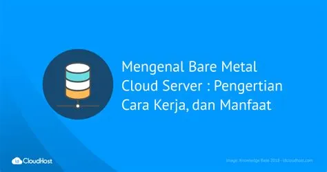 bare-metal-server-indonesia-server-cepat-Panduan-Lengkap