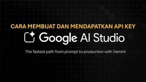 Cara-Menggunakan-Gemini-API-Key-Generator-untuk-Proyek-AI-Langkah-Mudah